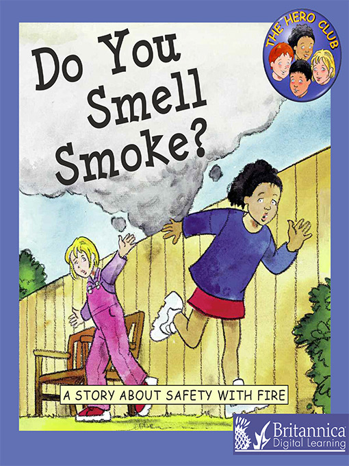 Title details for Do You Smell Smoke? by Britannica Digital Learning - Available